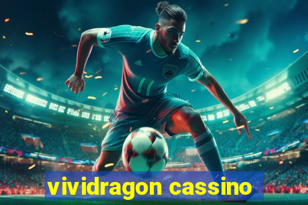 vividragon cassino